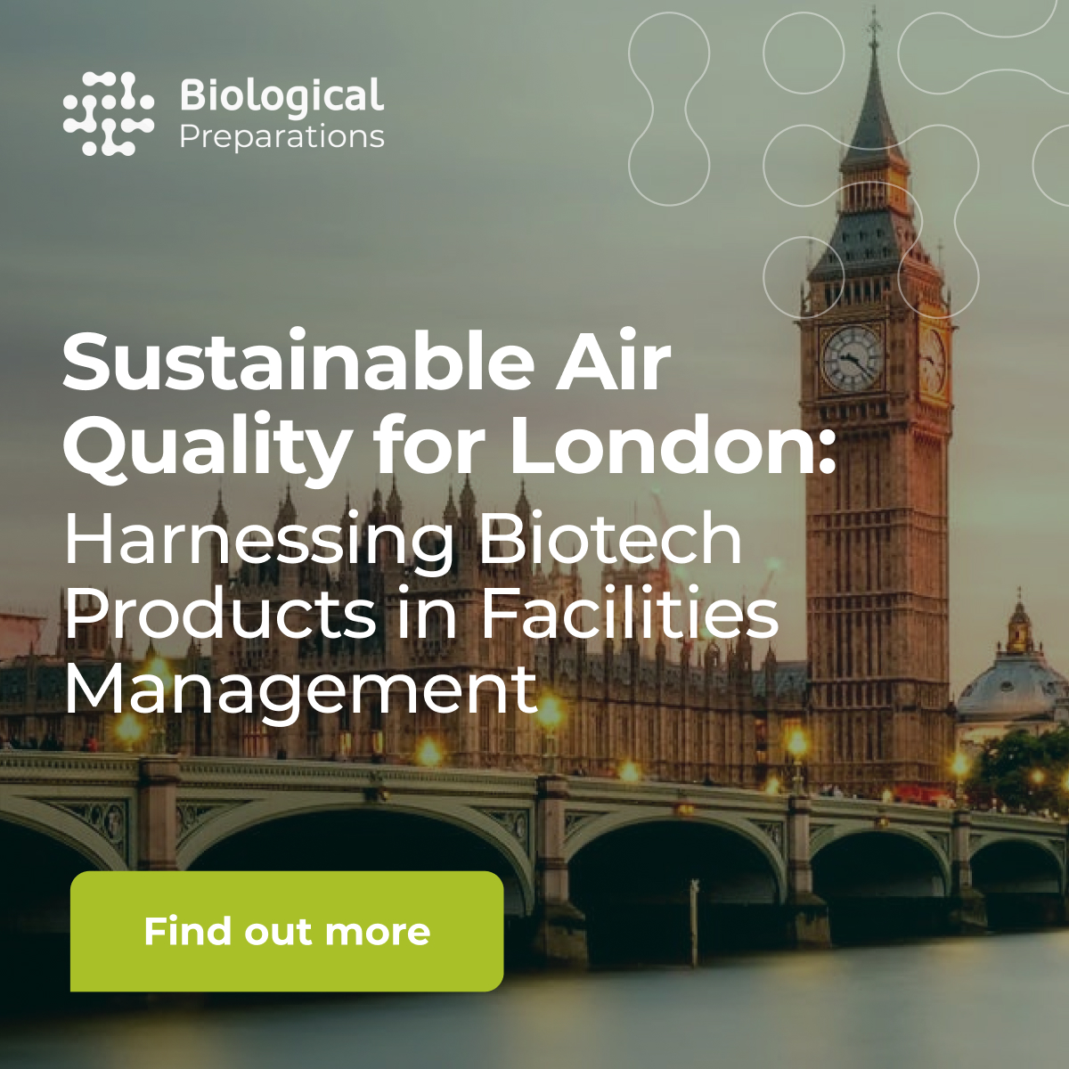 Sustainable Air Quality for London: Harnessing Biotech Products in Facilities Management
